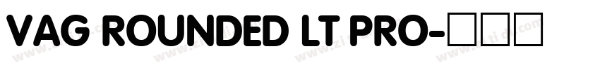 VAG ROUNDED LT PRO字体转换